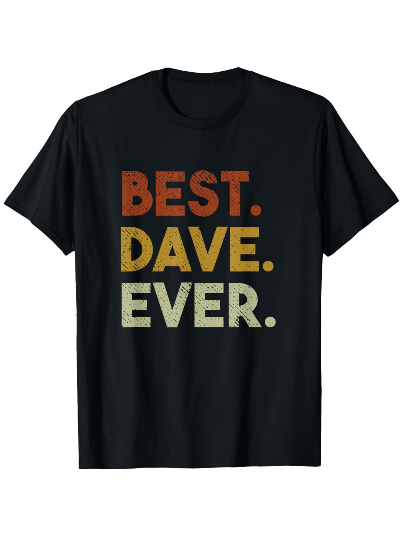 Tailorly Men's Printed Tee - Best Dave Ever Bold Lettering With Vintage Colorful Text T Shirt