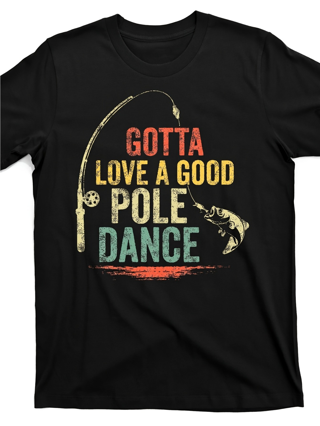 Tailorly Men's Printed Tee - Gotta Love A Good Pole Dance Vintage Colors With Fishing Rod And Jumping Fish