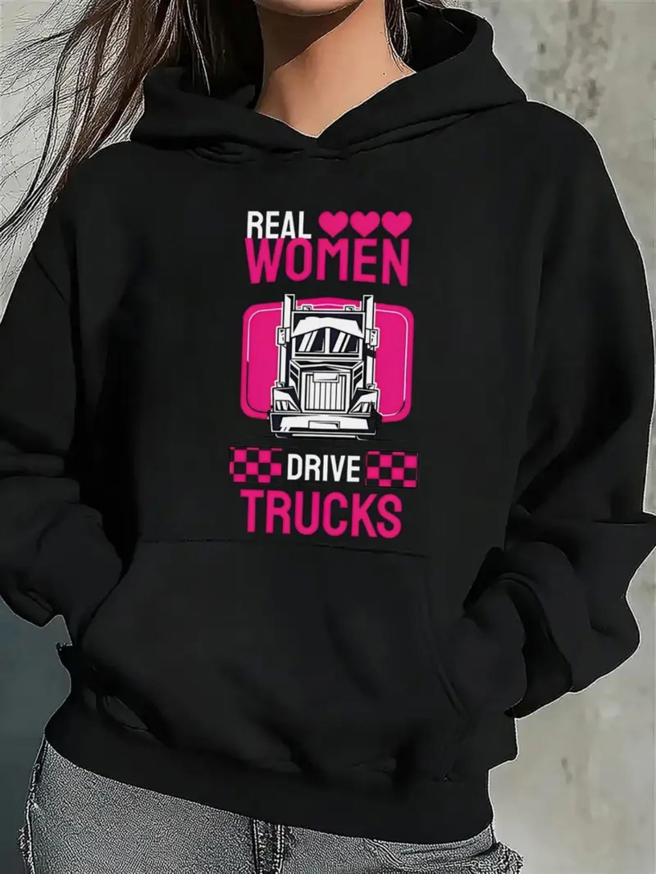 Tailorly Women's Printed Hoodie - Real Women With Pink Hearts And Roadside Finishes Drive Trucks