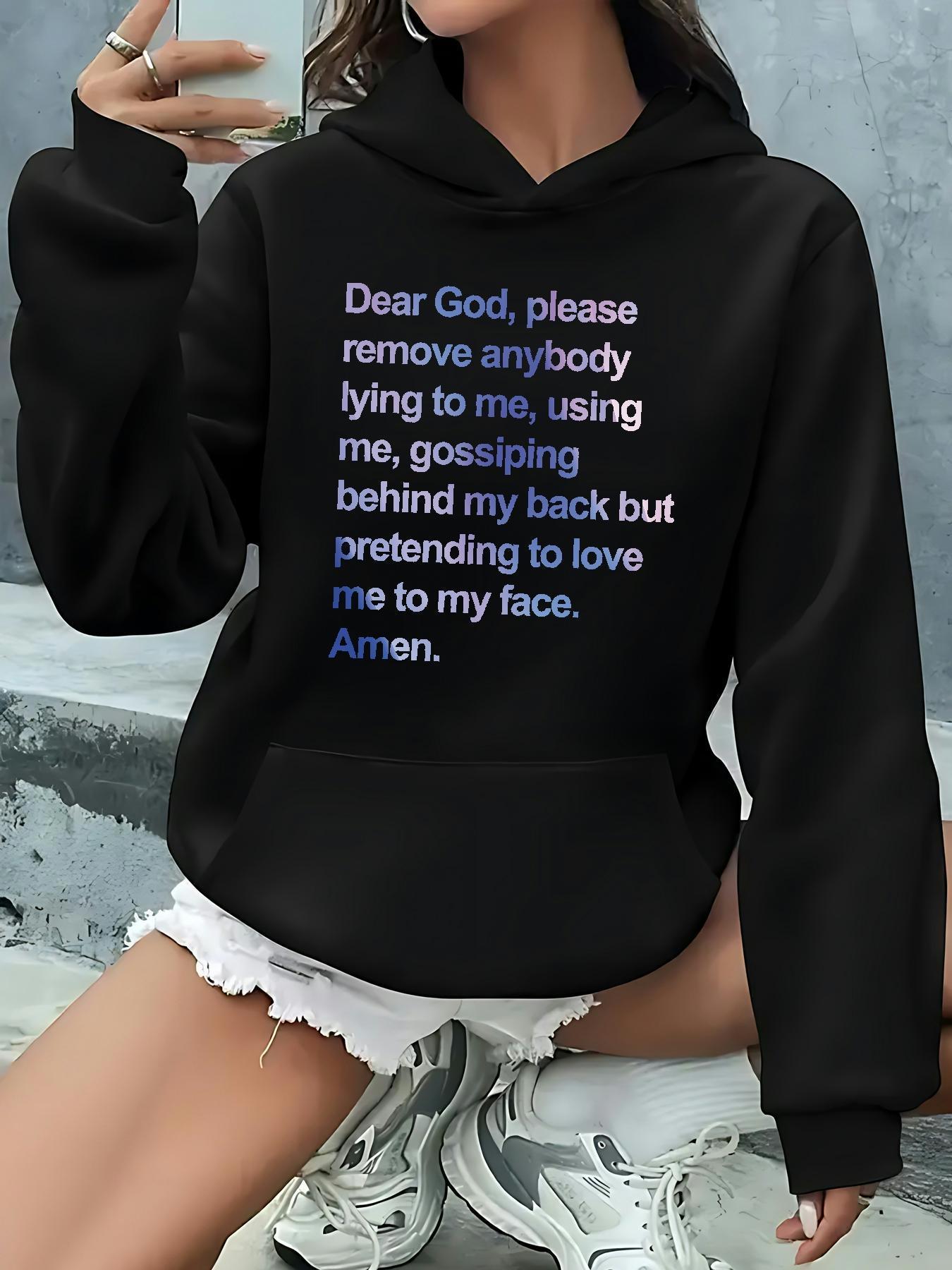 Tailorly Women's Printed Hoodie - Dear God Remove Anybody Pretending To Love Me Hoodie
