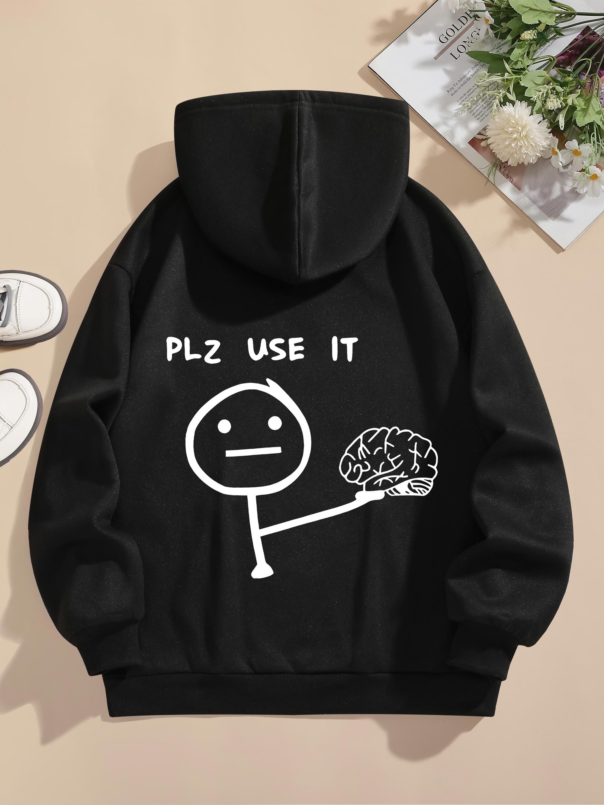 Tailorly Women's Printed Hoodie - Plz Use It Cartoon Stick Figure With Outstretched Arm Holding Brain