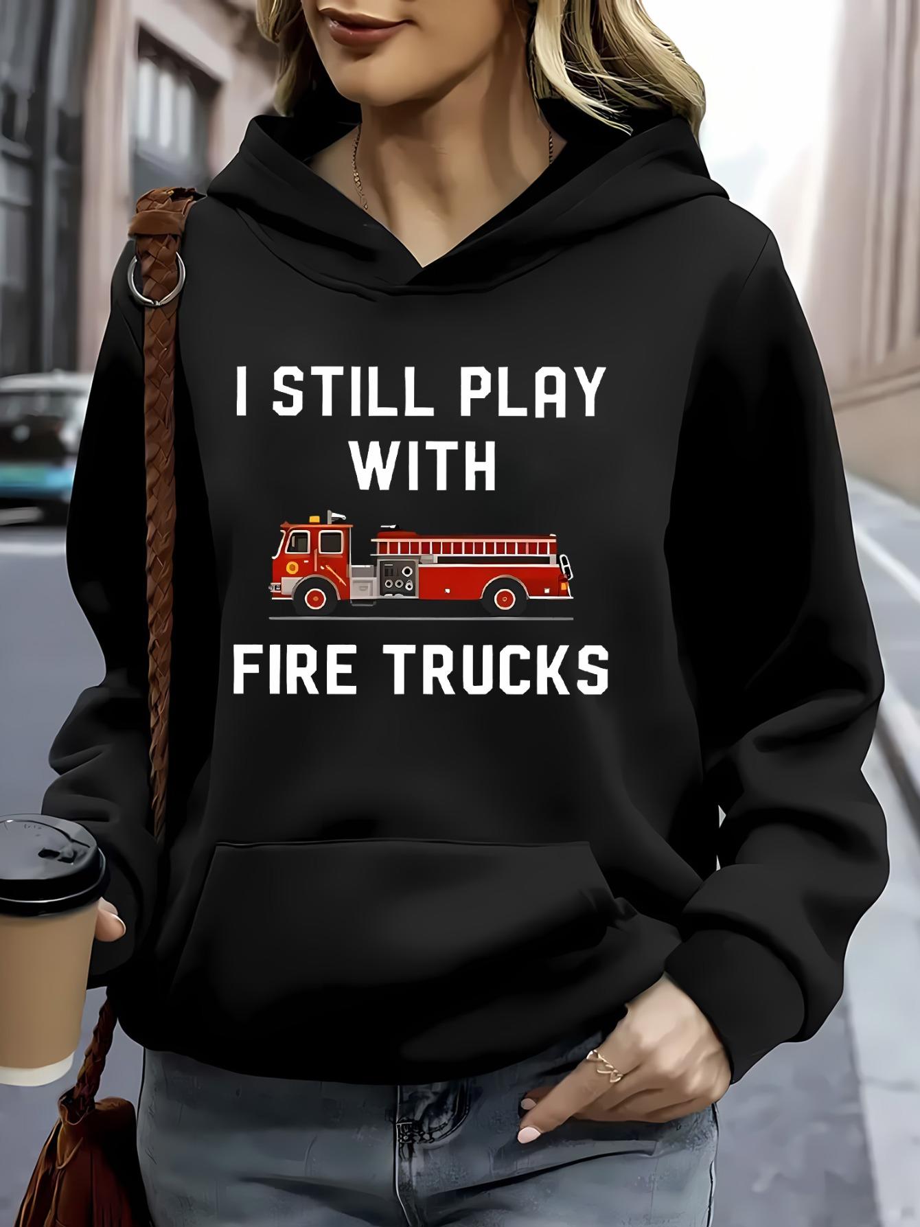 Tailorly Women's Printed Hoodie - I Still Play With Classic Red Fire Engine Trucks