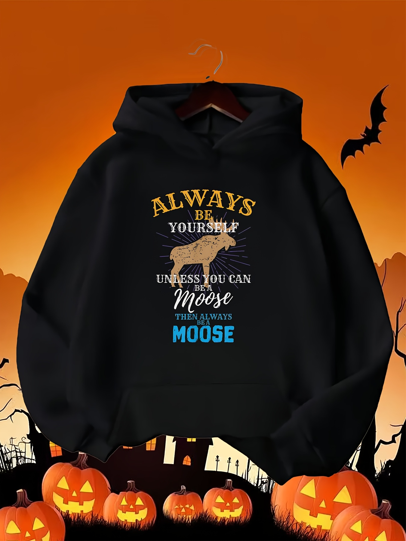 Tailorly Men's Printed Hoodie - Always Be Yourself Unless You Can Be A Moose Then Always Be A Moose Moose