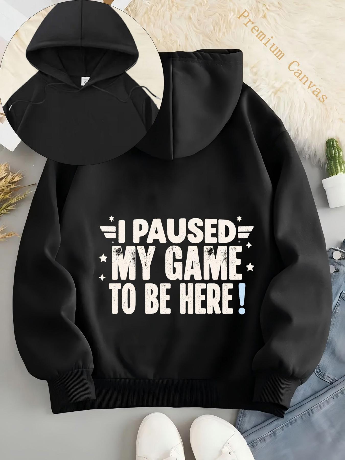 Tailorly Women's Printed Hoodie - I Paused My Game To Be Here Bold Typography With Playful White Lettering Hoodie