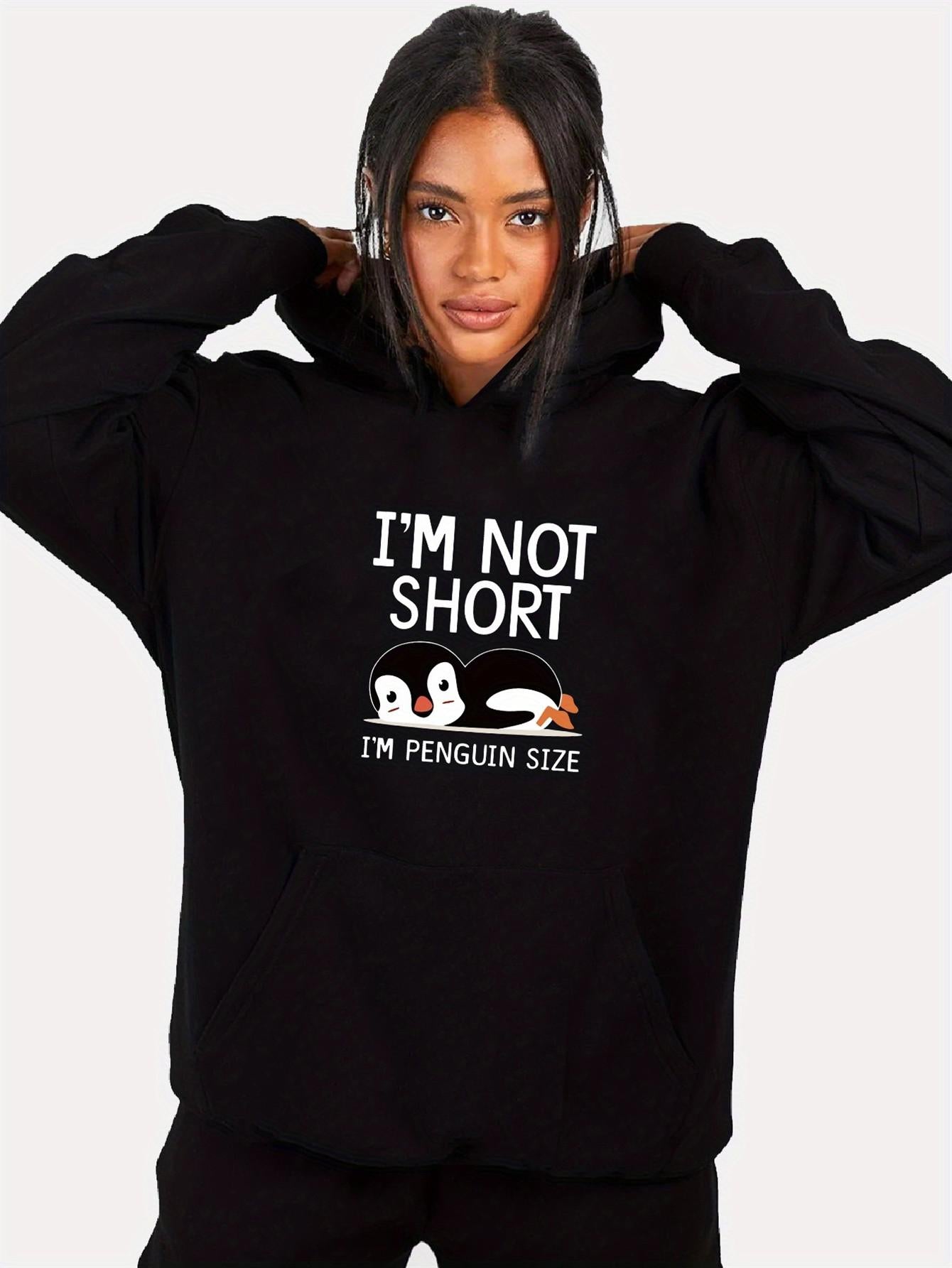 Tailorly Women's Printed Hoodie - Im Not Short Inspiring Quote With Playful Penguins And Relaxed Laying Penguin