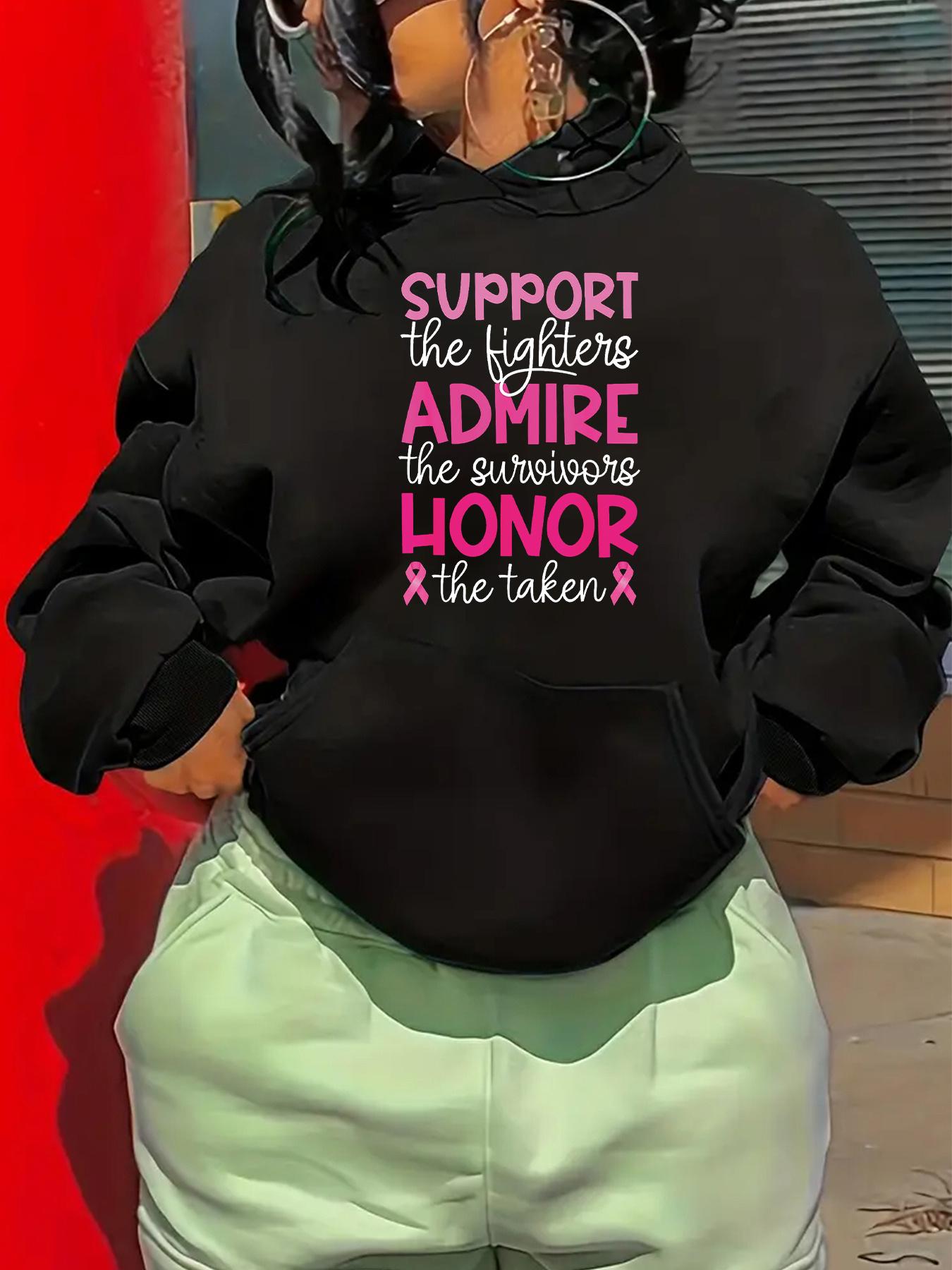 Tailorly Women's Printed Hoodie - Support The Fighters Admire The Survivors Honor The Taken Pink Ribbon Message Hoodie
