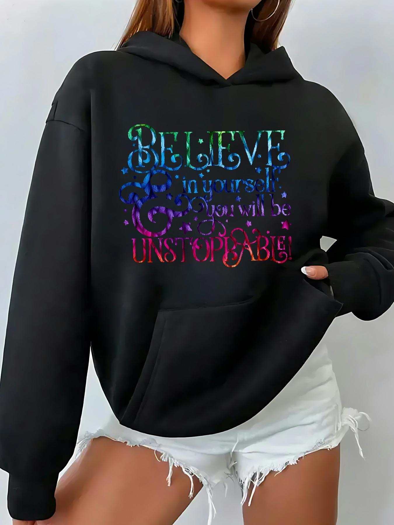 Tailorly Women's Printed Hoodie - Believe In Yourself With Rainbow Gradient Inspiring Lettering Hoodie