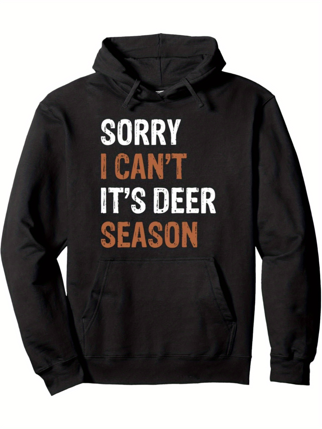 Tailorly Men's Printed Hoodie - Sorry I Cant Its Deer Season Bold Graphic Hunting Hoodie