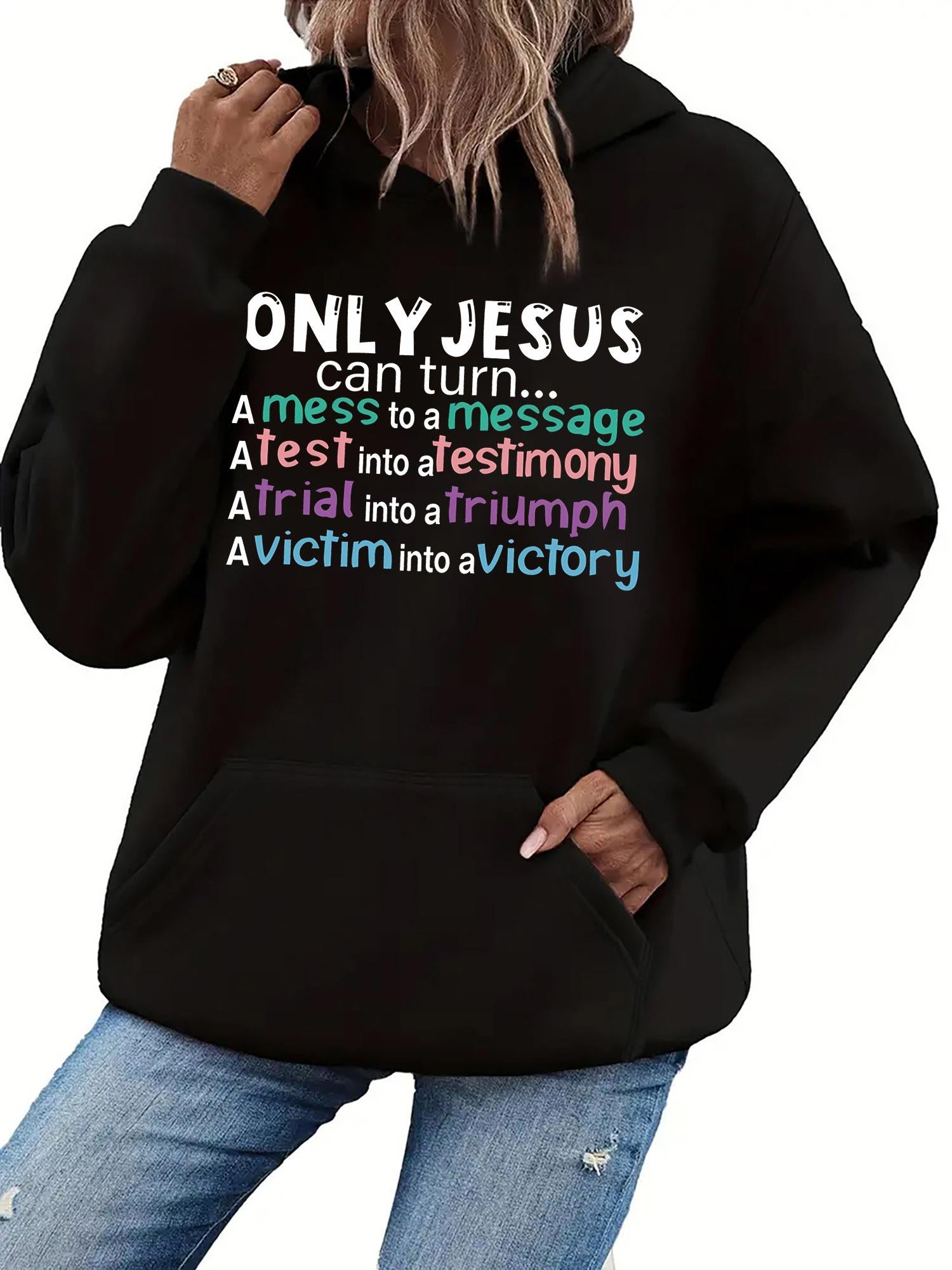 Tailorly Women's Printed Hoodie - Only Jesus Can Turn Mess Into Message On Cozy Black Hoodie