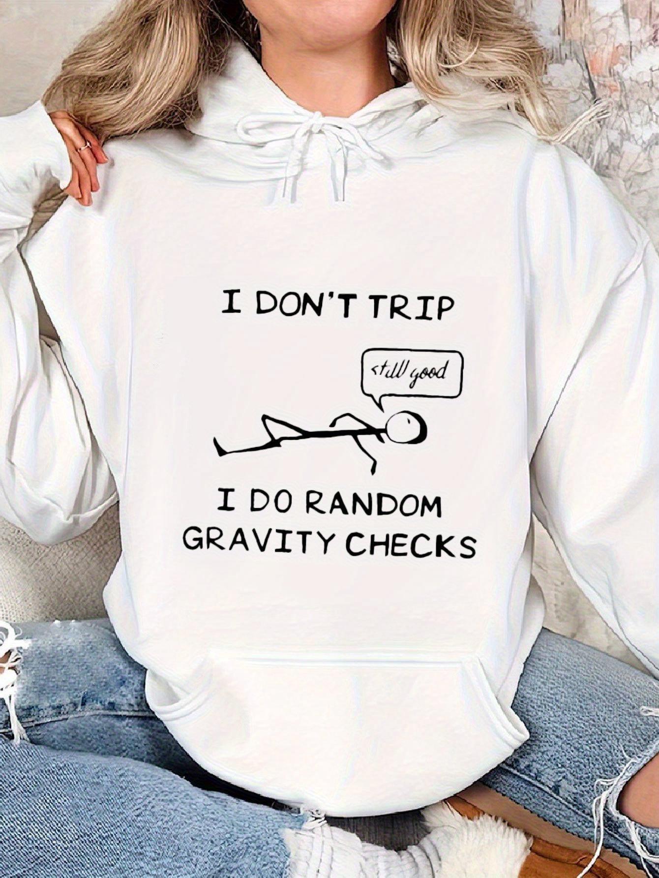 Tailorly Women's Printed Hoodie - I Dont Trip I Do Random Gravity Checks Funny Stick Figure Hoodie