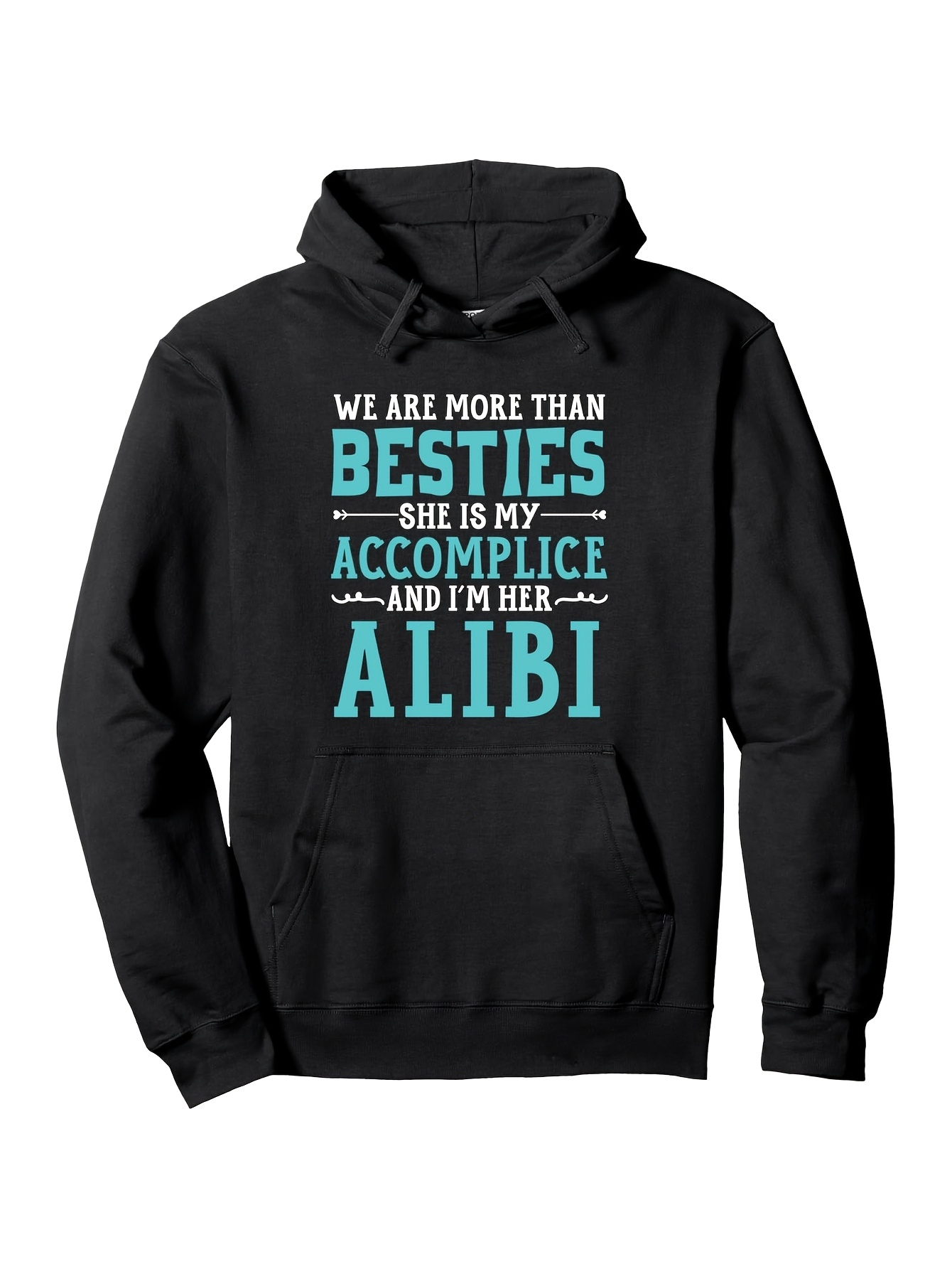 Tailorly Men's Printed Hoodie - We Are More Than Besties Accomplice Alibi Statement Hoodie