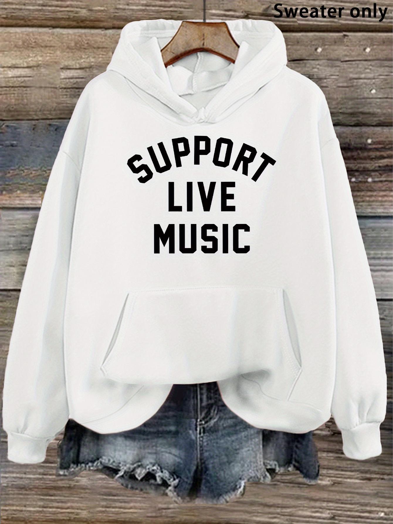Tailorly Women's Printed Hoodie - Support Live Music Bold Black Lettering White Hoodie