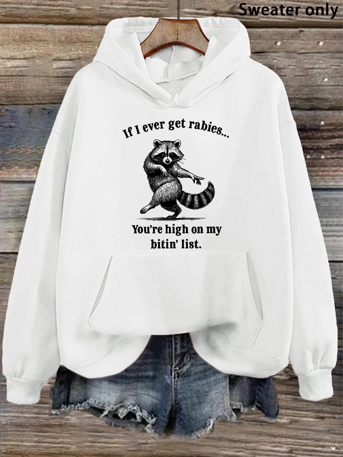 Tailorly Women's Printed Hoodie - If I Ever Get Rabies Sarcastic Illustration Bold Raccoon With Playful Humorous Mood Raccoon