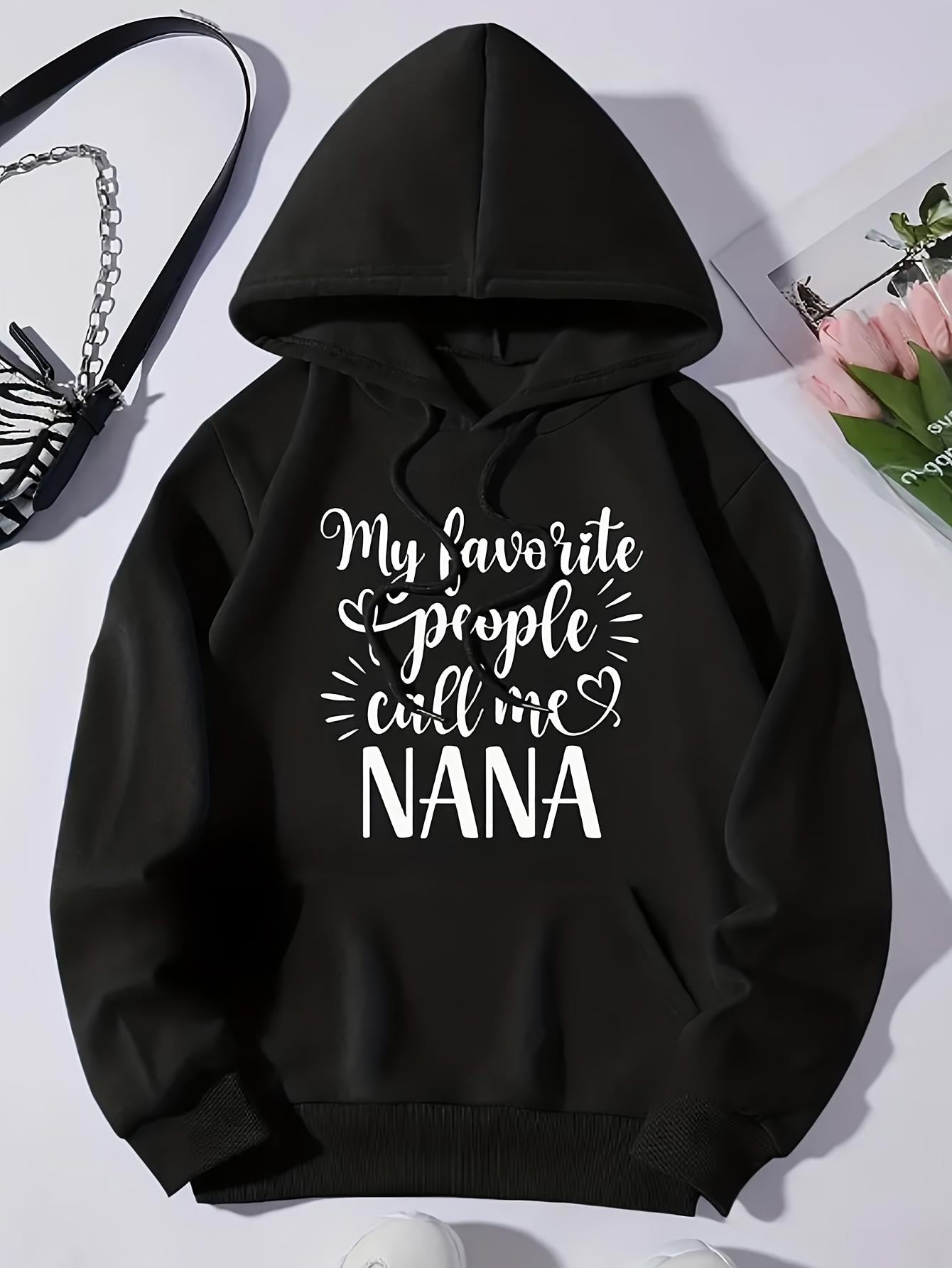 Tailorly Women's Printed Hoodie - My Favorite People Call Me Nana With Decorative Script Heart Accents On Black Hoodie