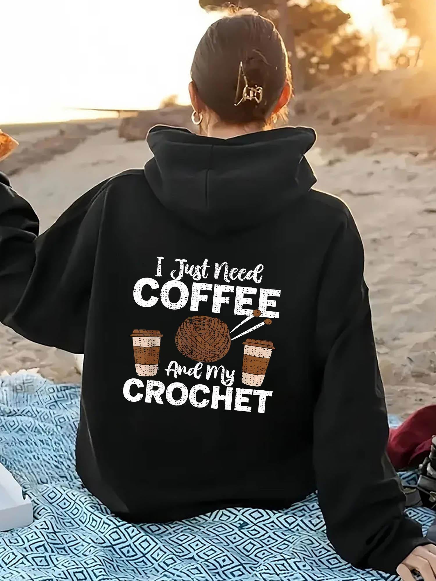 Tailorly Women's Printed Hoodie - I Just Need Coffee Yarn Ball With Takeout Cups And My Crochet