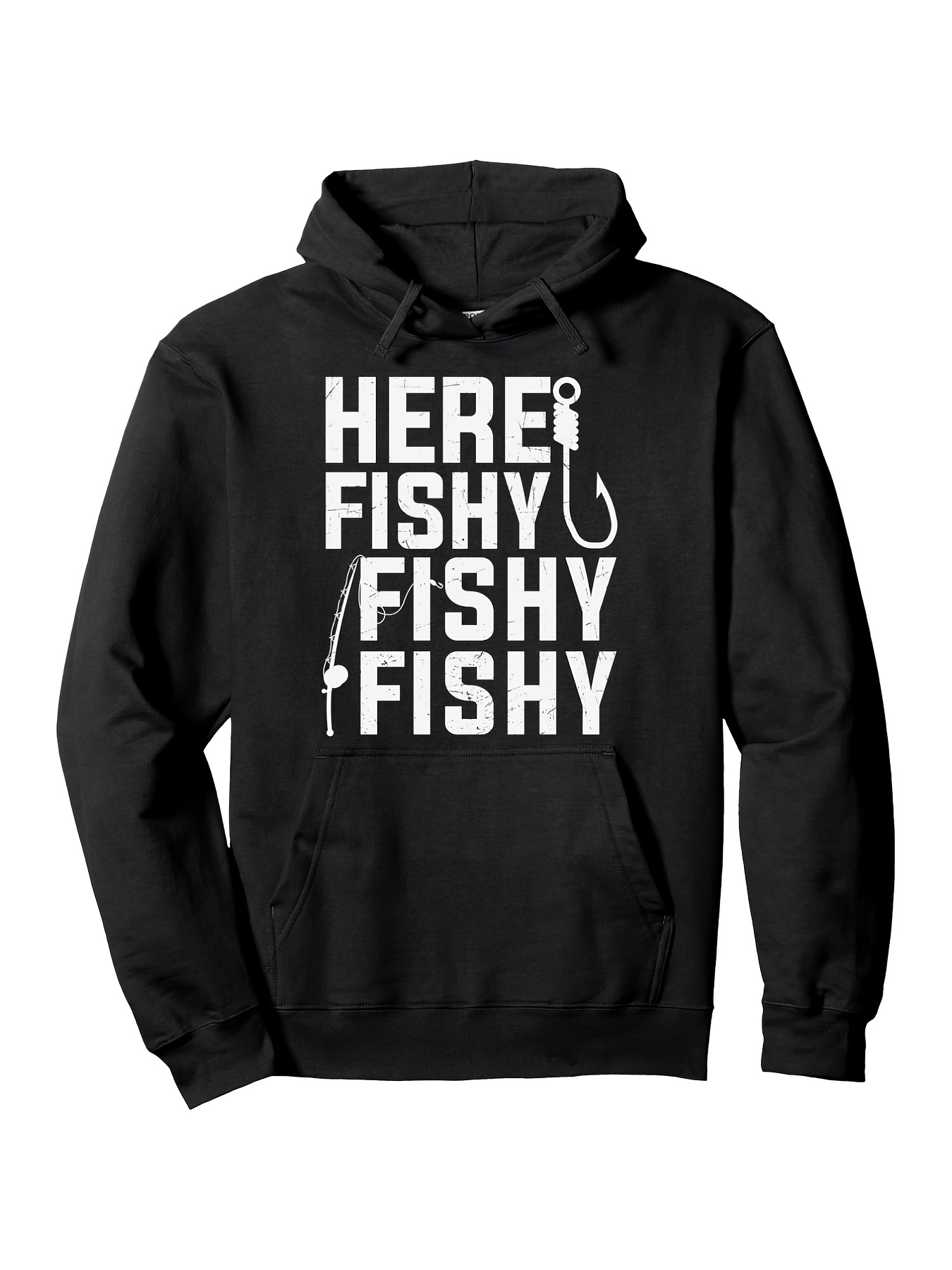 Tailorly Men's Printed Hoodie - Here Fishy Fishy Fishy With Fishing Lure And Large Bold Letters Hoodie