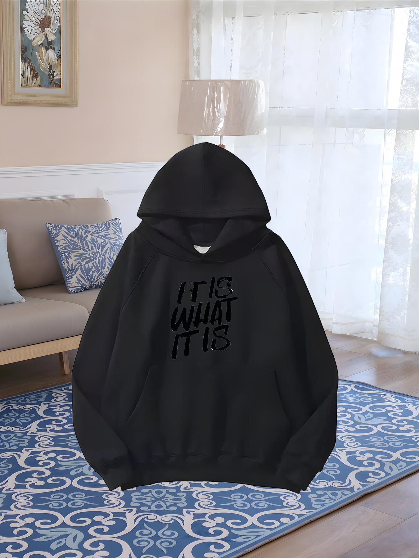 Tailorly Women's Printed Hoodie - It Is What It Is Black Lettering On Relaxed Fit Hoodie