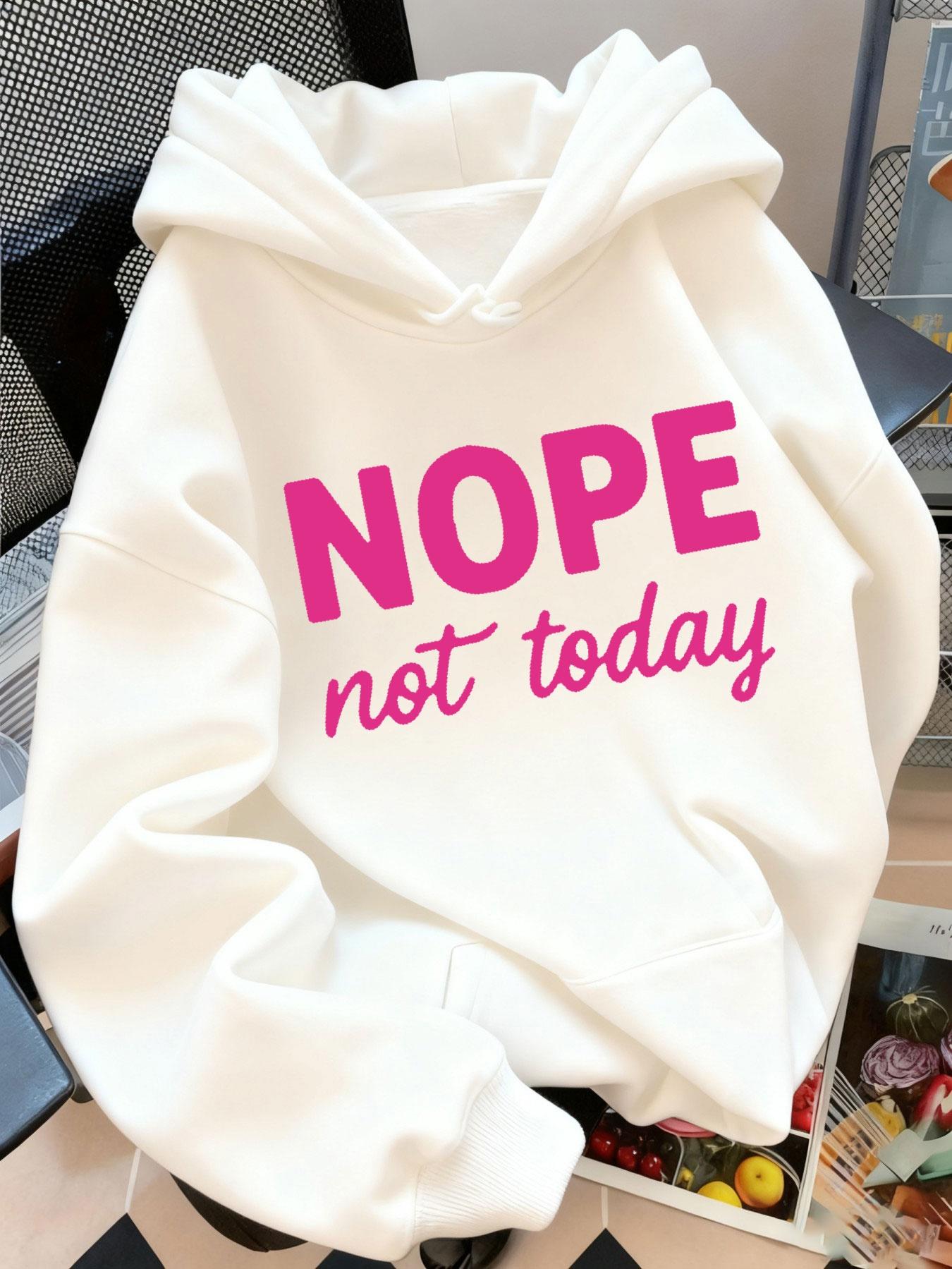 Tailorly Women's Printed Hoodie - Nope Not Today Bold Pink Lettering Hoodie