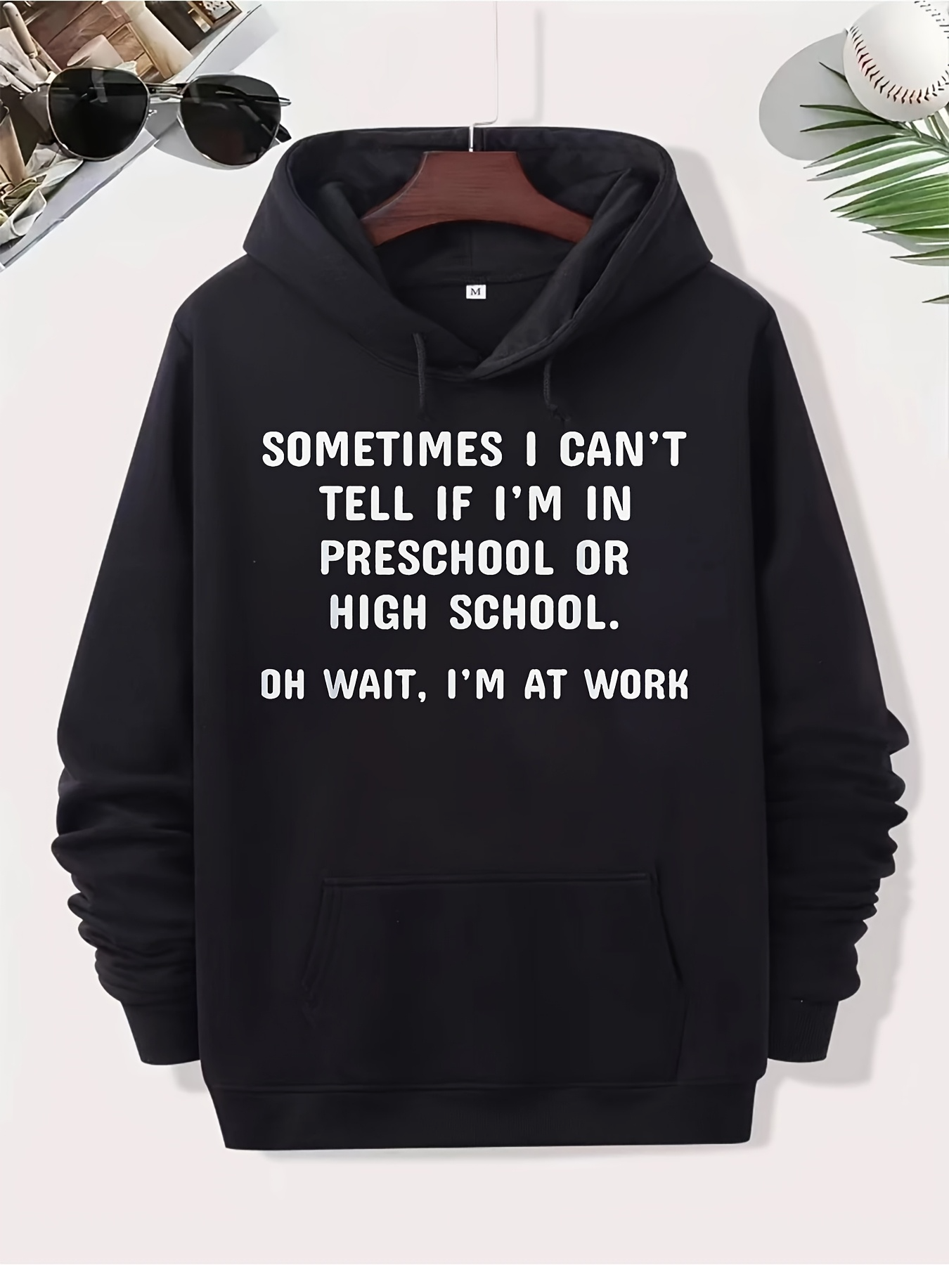 Tailorly Men's Printed Hoodie - Sometimes I Cant Tell If I Am In Preschool Or High School Oh Wait I Am At Work Black Hoodie