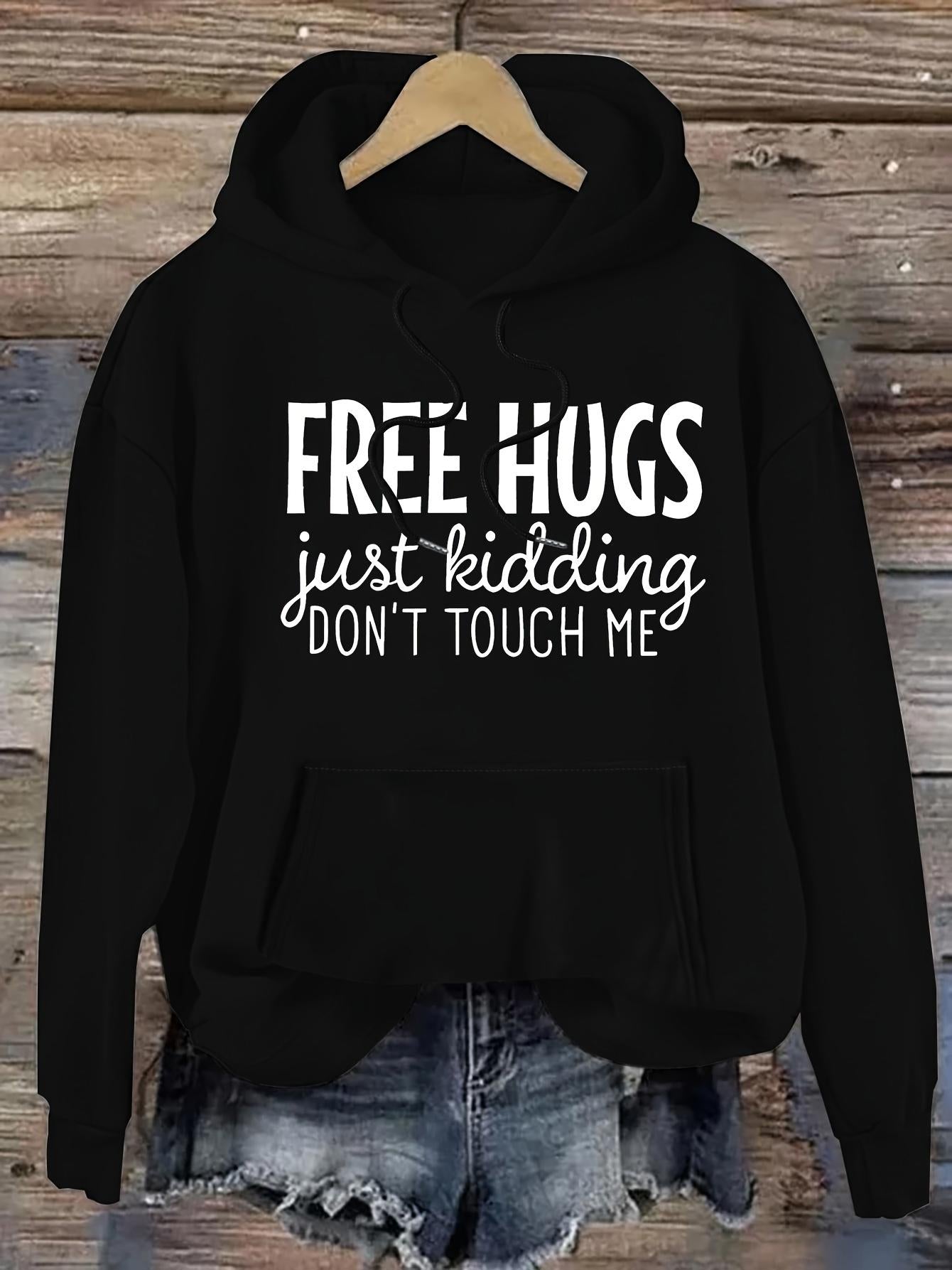 Tailorly Women's Printed Hoodie - Free Hugs Just Kidding Dont Touch Me Statement Hoodie