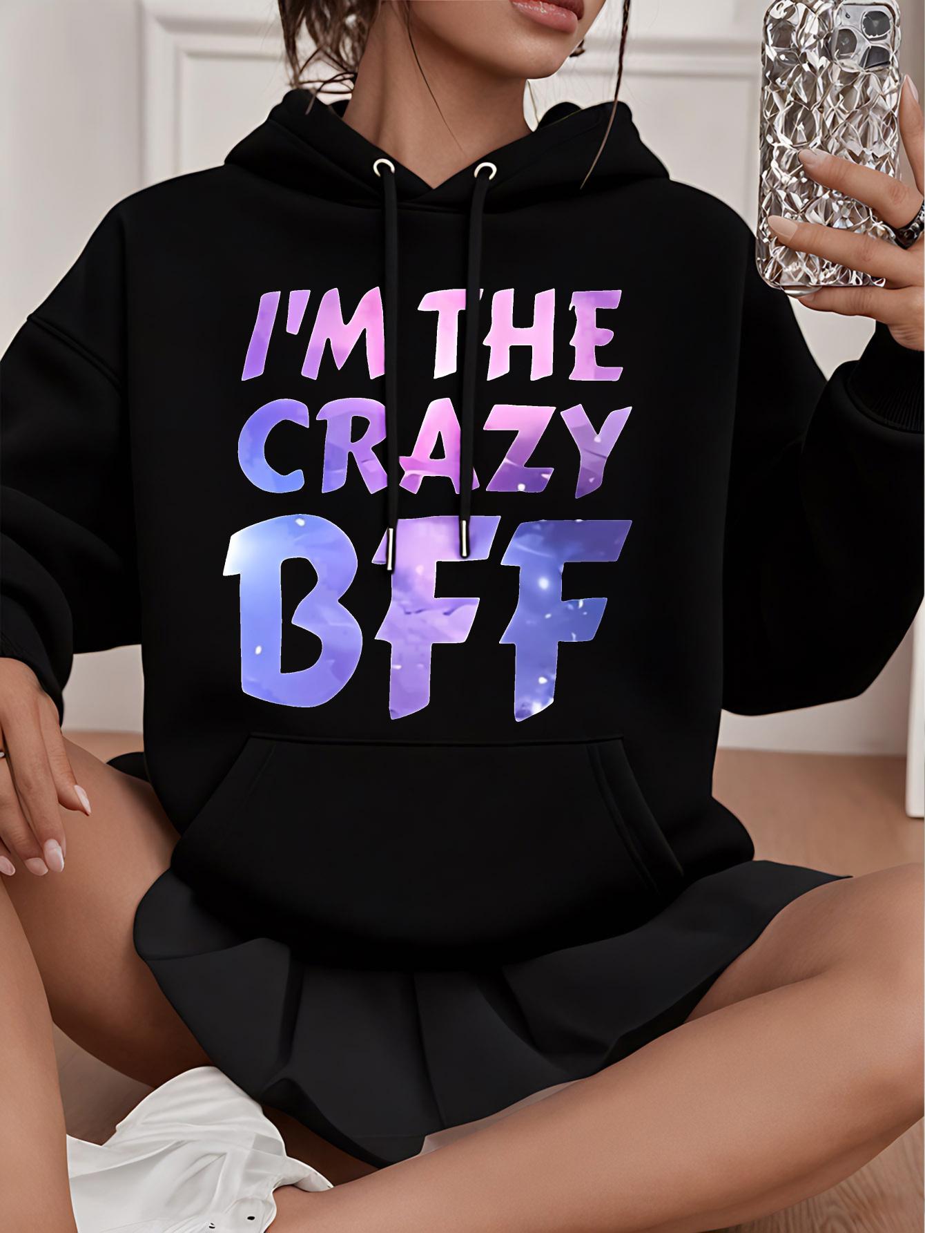 Tailorly Women's Printed Hoodie - Im The Crazy Bff With Gradient Galaxy Lettering Hoodie