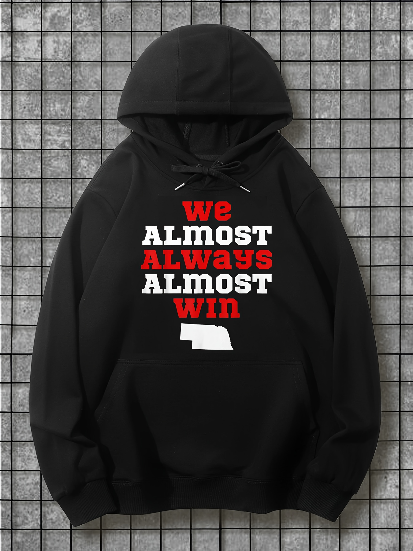 Tailorly Men's Printed Hoodie - We Almost Always Almost Win Bold Red White Letters Nebraska Silhouette Hoodie