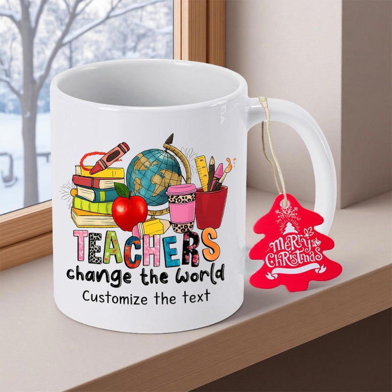 Tailorly White Ceramic 11 oz Mug - Teachers Change The World Customize The Text Vibrant Educational Supplies With Globe And Books Among Stationery Mug