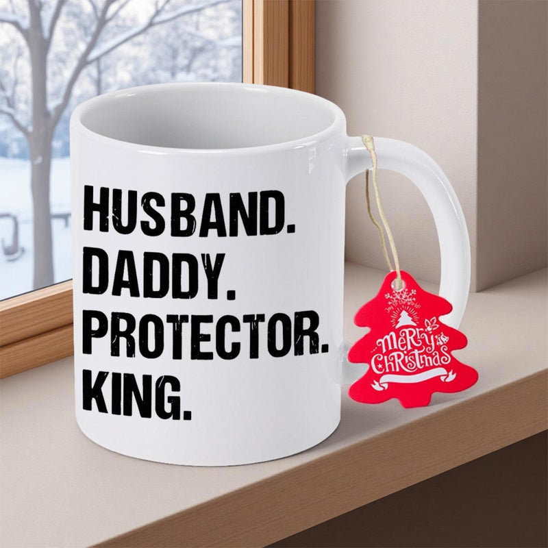 Tailorly White Ceramic 11 oz Mug - Husband Daddy Protector King Minimalist White Surface With Bold Sharp Black Printed Typography Mug