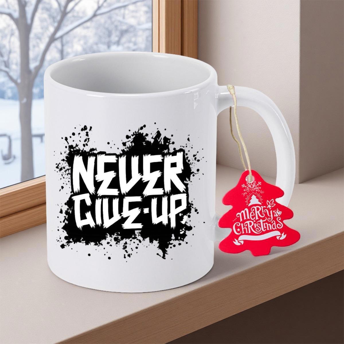 Tailorly White Ceramic 11 oz Mug - Never Give Up Bold Artistic Black Ink Splatter With Graffiti Urban Style Strokes Splash