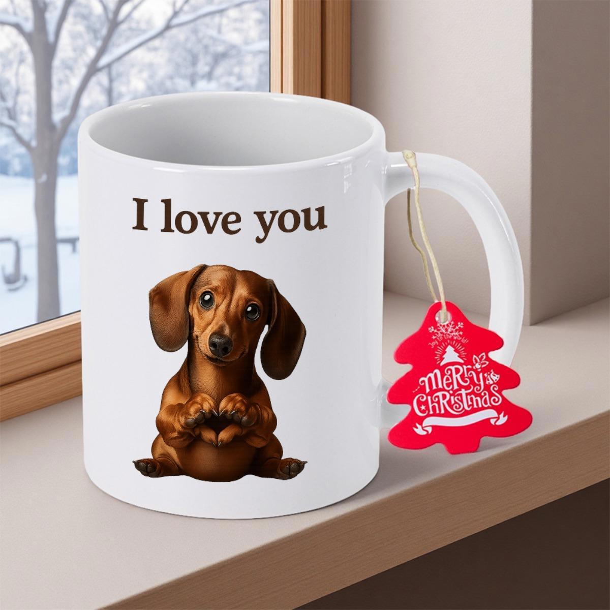 Tailorly White Ceramic 11 oz Mug - I Love You Sweet Brown Puppy Dog Sitting Contently In A Serene Manner Dachshund