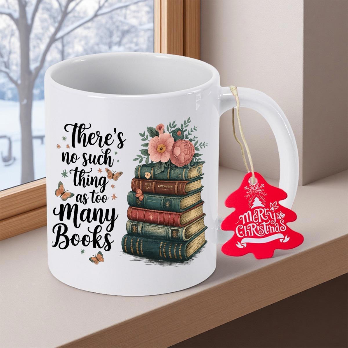 Tailorly White Ceramic 11 oz Mug - There Is No Such Thing As Too Many Books Artistic Vintage Stack With Blooming Flowers And Graceful Fluttering Butterflies Books
