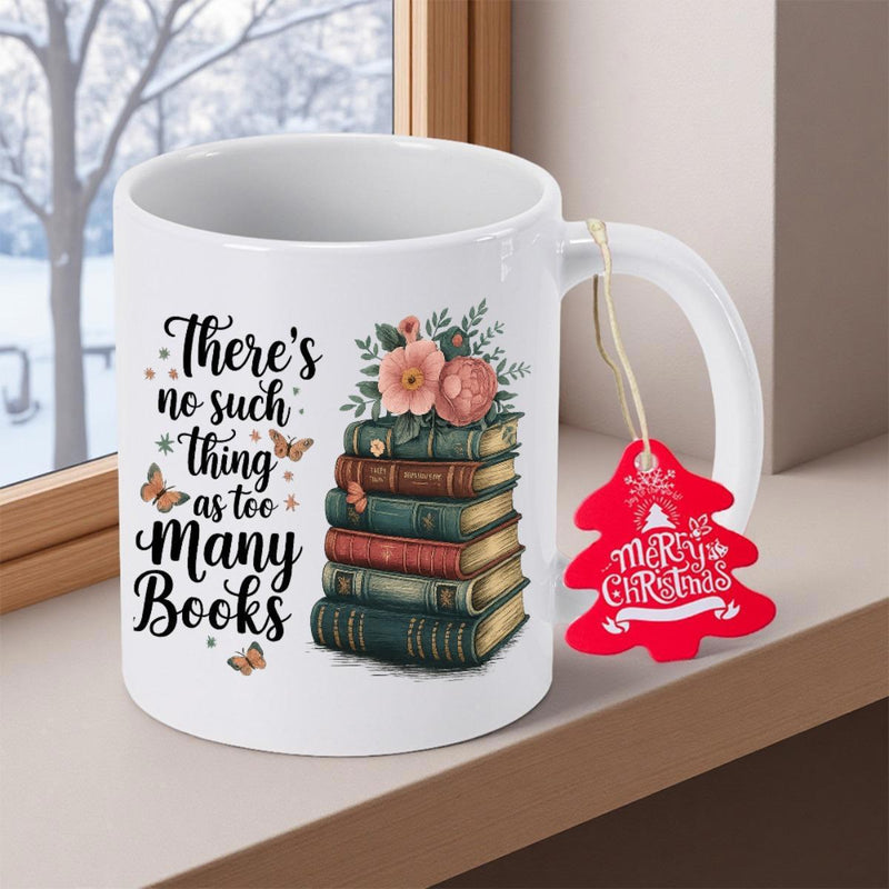 Tailorly White Ceramic 11 oz Mug - There Is No Such Thing As Too Many Books Artistic Vintage Stack With Blooming Flowers And Graceful Fluttering Butterflies Books