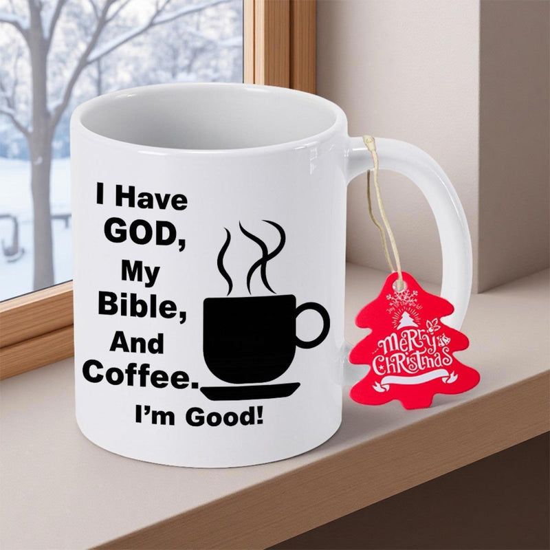 Tailorly White Ceramic 11 oz Mug - I Have God My Bible And Coffee Im Good Simple Minimalist Black Silhouette Of Steaming Hot Liquid Coffee Cup