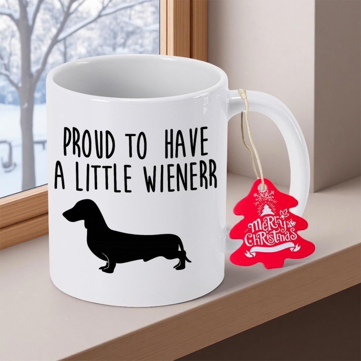 Tailorly White Ceramic 11 oz Mug - Proud To Have A Little Wienerr Minimalist Black Silhouette Standing Still In Profile View Dachshund