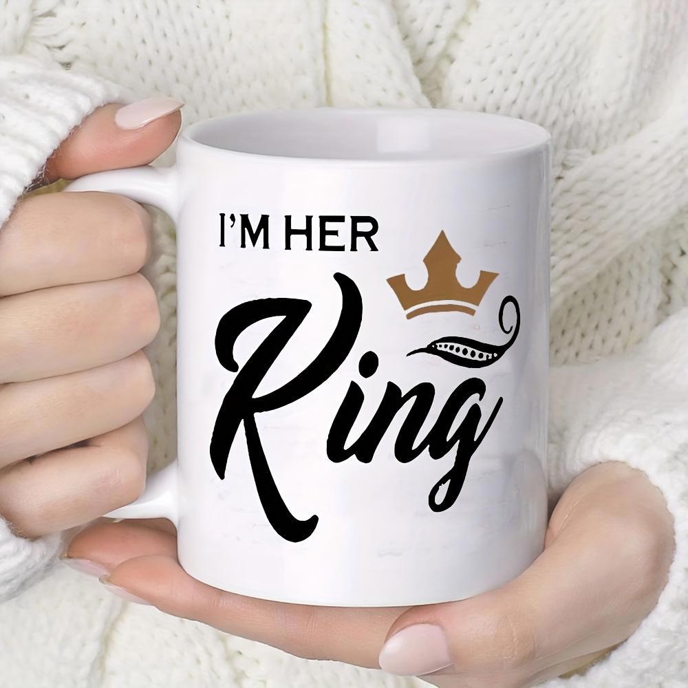 Tailorly White Ceramic 11 oz Mug - I'm Her King Minimalist Golden Crown Floating Over Elegant Flowing Handwritten Cursive Script Crown