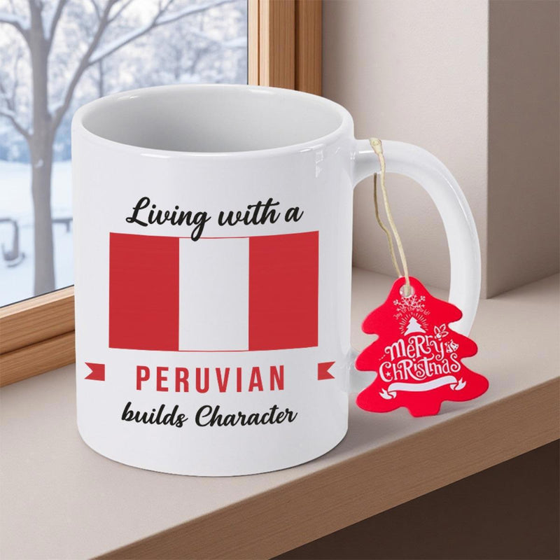 Tailorly White Ceramic 11 oz Mug - Living With A Peruvian Builds Character Vibrant Red And White National Stripes Patriotic Peruvian Flag