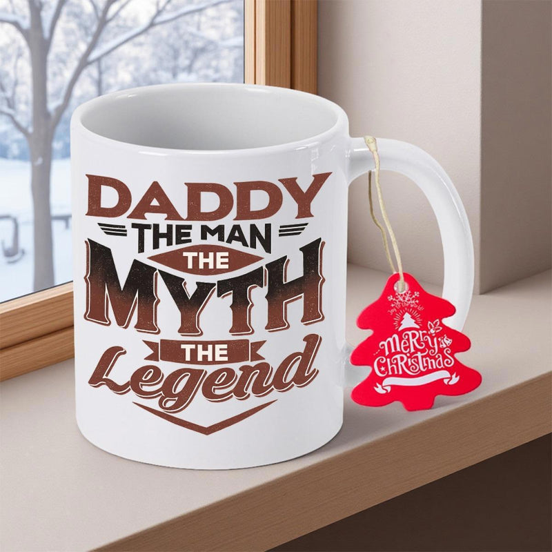 Tailorly White Ceramic 11 oz Mug - Daddy The Man The Myth The Legend Classic With Stylized Bold Typography And Decorative Accents Mug