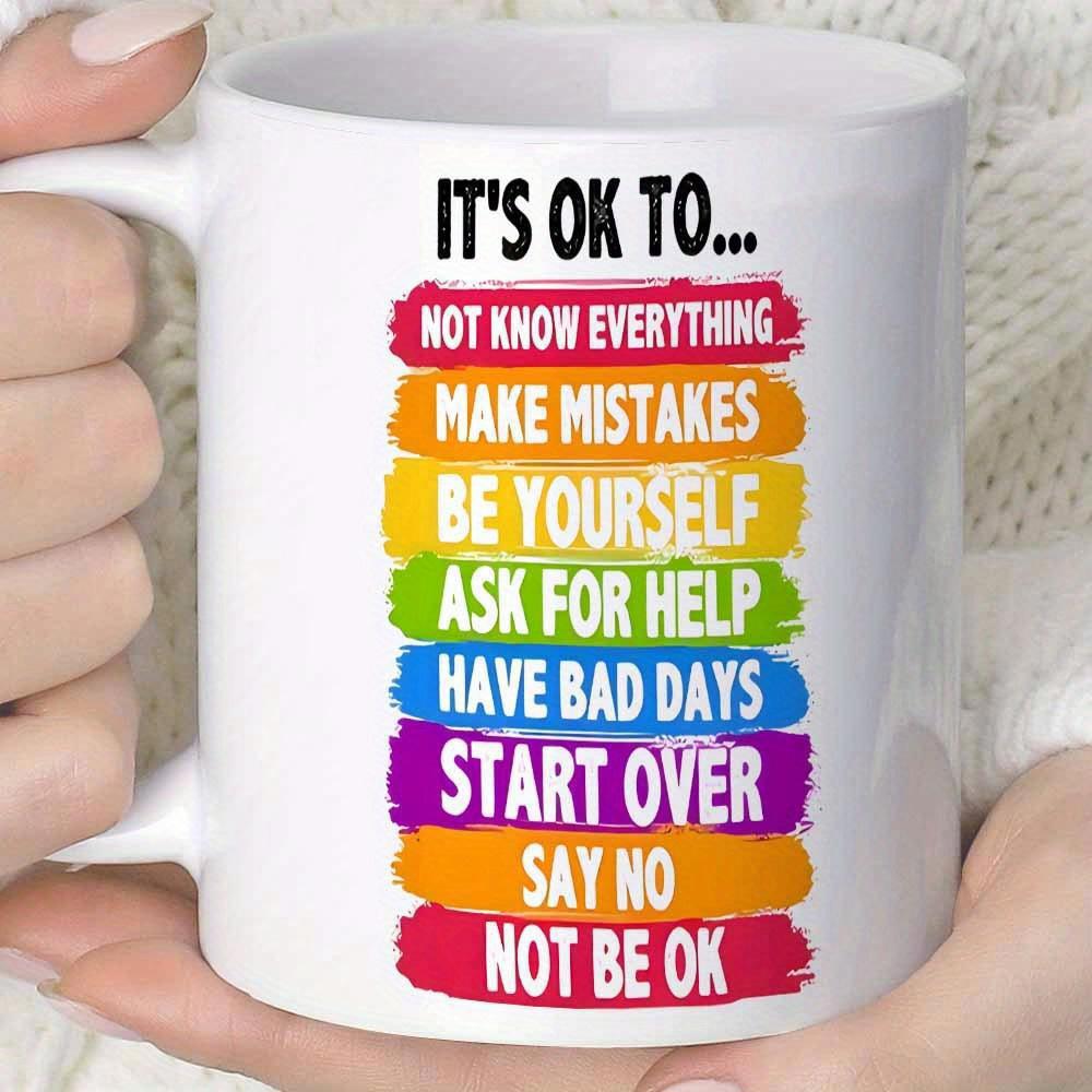 Tailorly White Ceramic 11 oz Mug - Its Ok To Vibrant Colorful Artistic Paint Strokes Arranged In A Vertical Stacked Column Mug