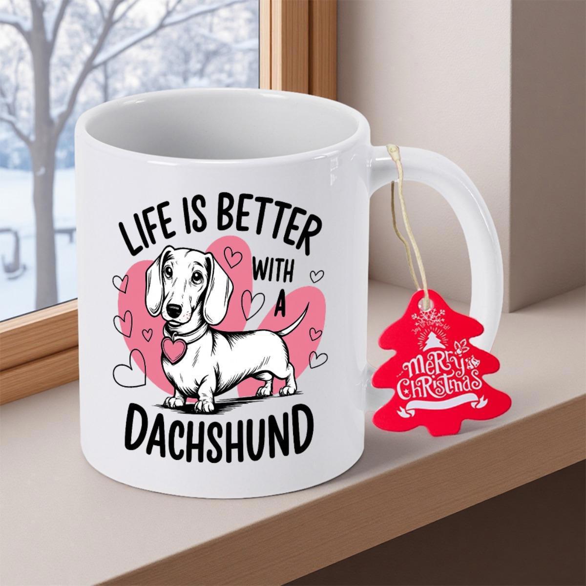 Tailorly White Ceramic 11 oz Mug - Life Is Better With A Dachshund Adorable Cartoon Sausage Dog Surrounded By Charming Pink Love Heart Shapes Dachshund