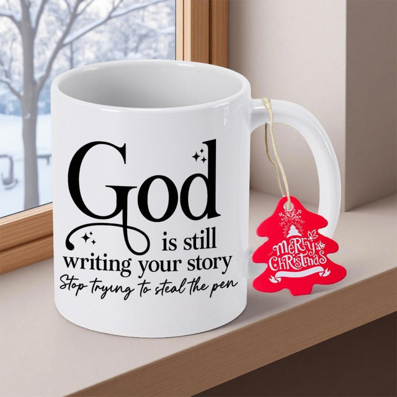 Tailorly White Ceramic 11 oz Mug - God Is Still Writing Your Story Stop Trying To Steal The Pen Merry Christmas Classic White Ceramic Vessel With Festive Hanging