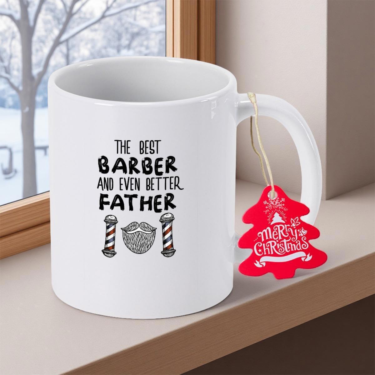 Tailorly White Ceramic 11 oz Mug - The Best Barber And Even Better Father Traditional Barber Poles Flanking Stylized Textured Facial Hair Under Sincere Message Mug