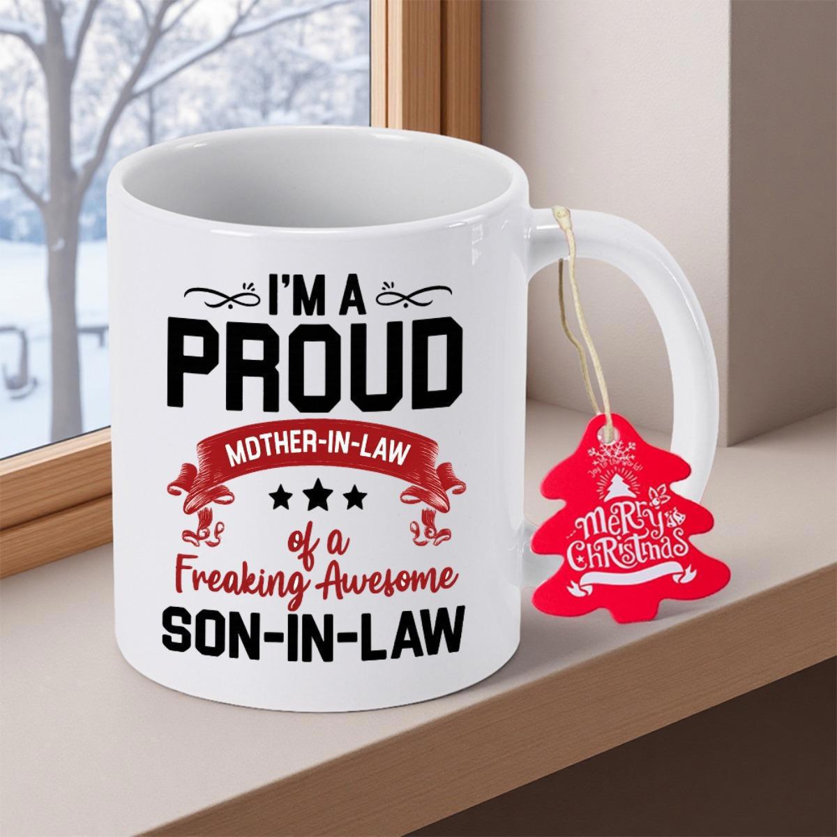 Tailorly White Ceramic 11 oz Mug - I M A Proud Mother In Law Of A Freaking Awesome Son In Law Elegant Typography Featuring Decorative Stars And A Festive Red