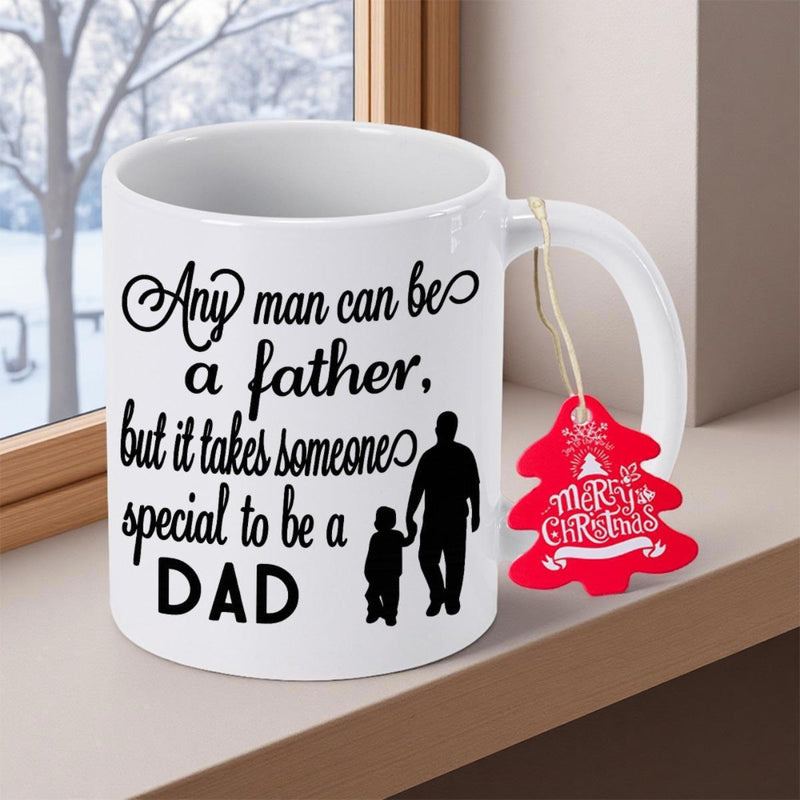 Tailorly White Ceramic 11 oz Mug - Any Man Can Be A Father But It Takes Someone Special To Be A Dad Silhouetted Parent Holding Child Hand Standing Together Within
