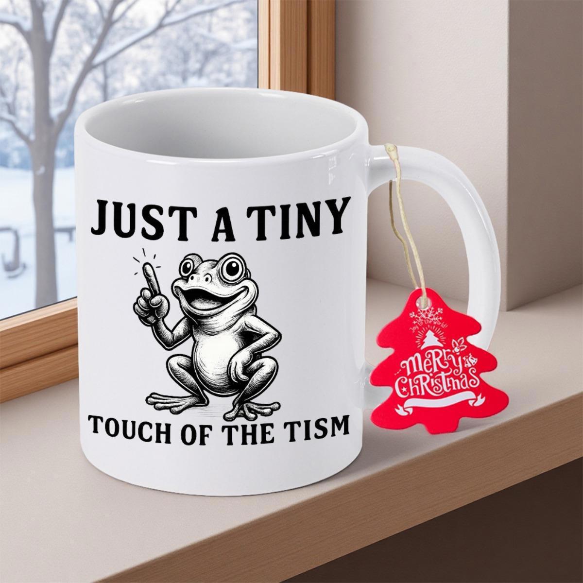 Tailorly White Ceramic 11 oz Mug - Just A Tiny Touch Of The Tism Vintage Ink Style Cartoon Pointing Upward Sitting Frog