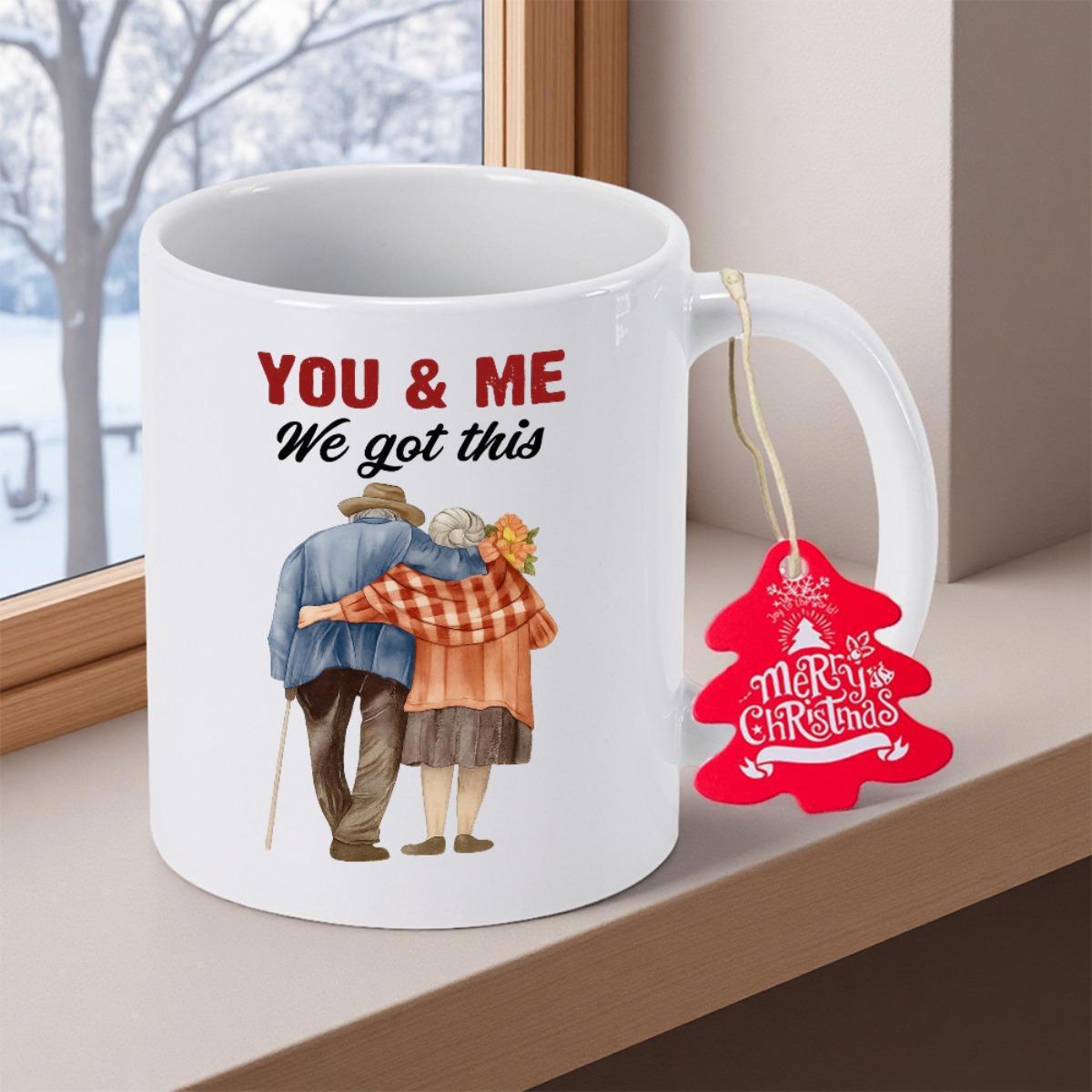 Tailorly White Ceramic 11 oz Mug - You And Me We Got This Hand Drawn Elderly Couple Walking Together Showing Lifelong Mutual Support Couple