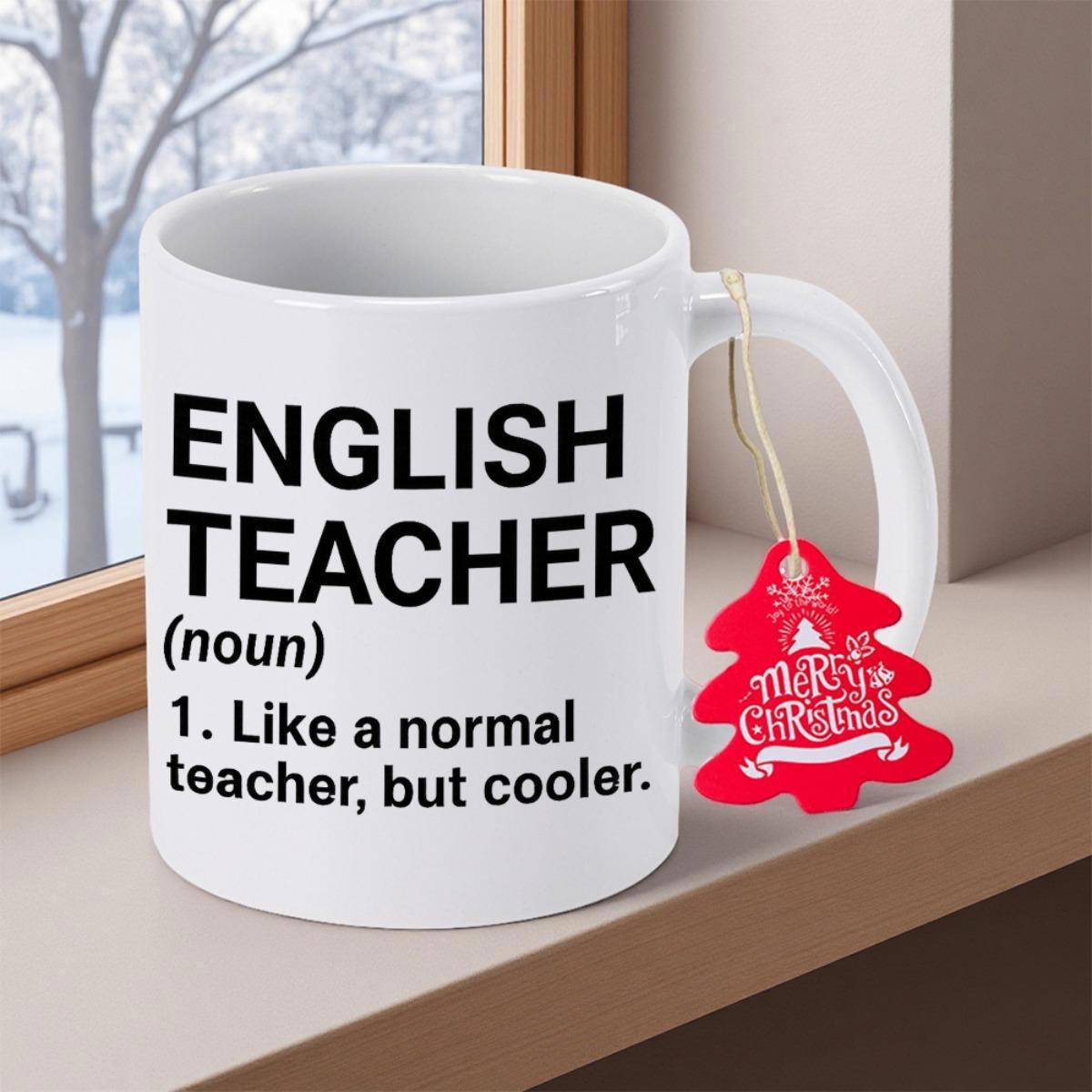 Tailorly White Ceramic 11 oz Mug - English Teacher Like A Normal Teacher But Cooler Dictionary Definition Style Text Printed On A Smooth
