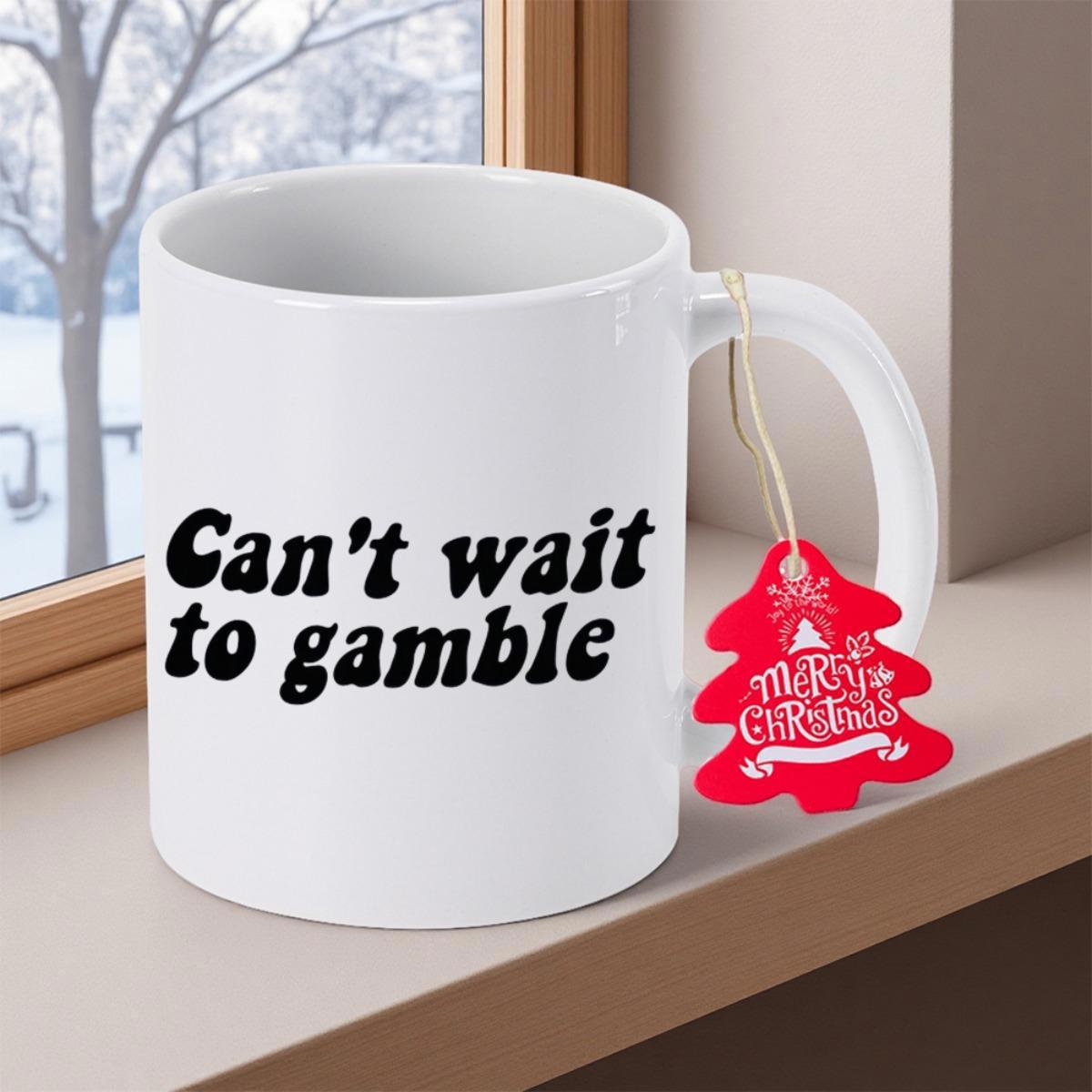 Tailorly White Ceramic 11 oz Mug - Can't Wait To Gamble Pure White Ceramic Resting On Windowsill Overlooking Winter Mug