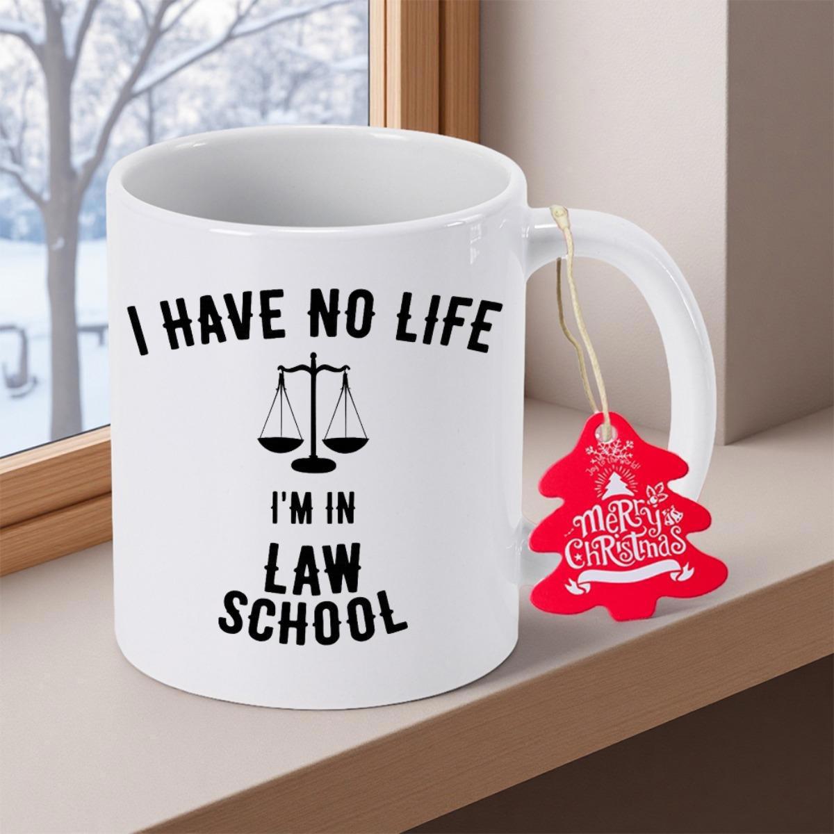 Tailorly White Ceramic 11 oz Mug - I Have No Life I'm In Law School Merry Christmas Symmetrical Balanced Black Scales Of Justice For Legal Professionals Mug