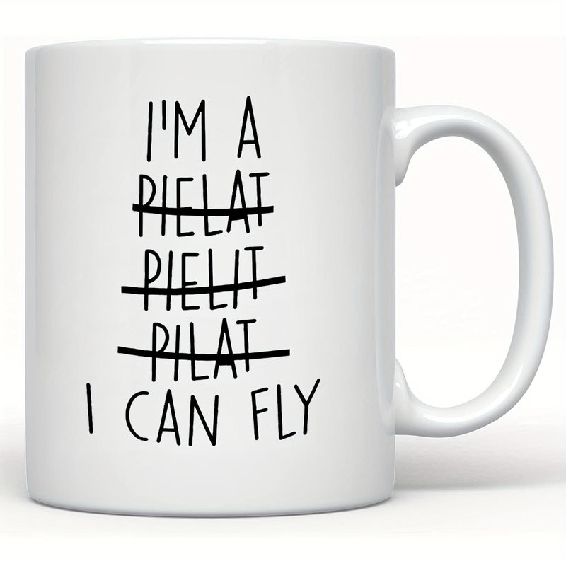 Tailorly White Ceramic 11 oz Mug - Im A Pielat Pielit Pilat I Can Fly Simple Black Typography Featuring Strikethrough Text On White Surface Mug