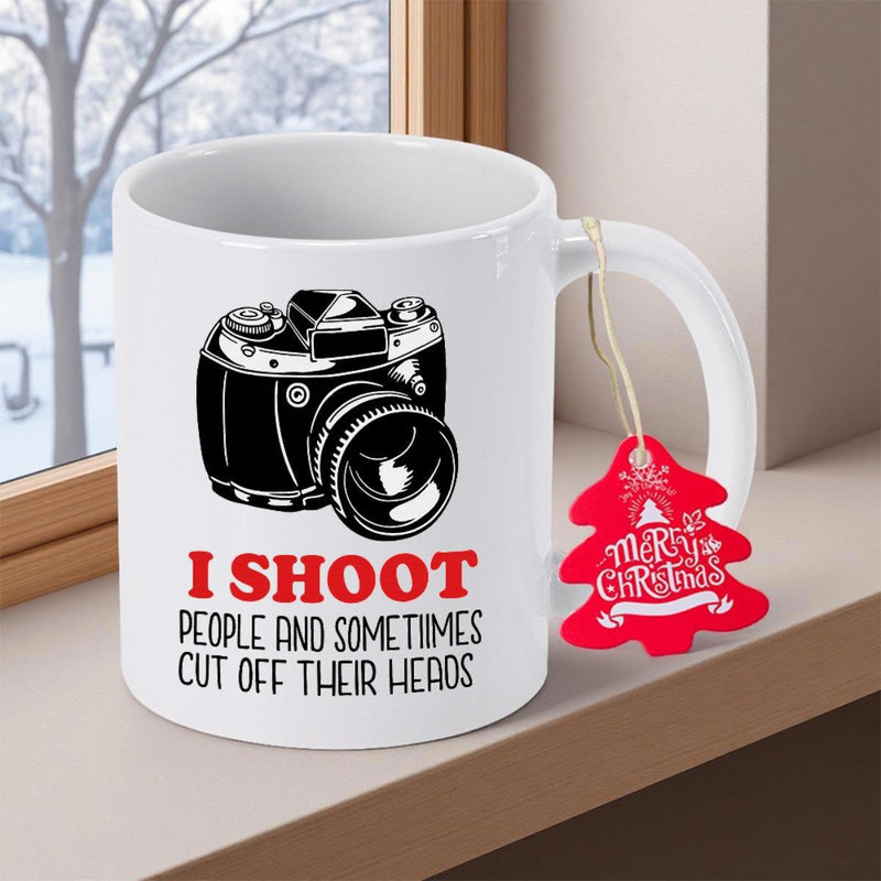 Tailorly White Ceramic 11 oz Mug - I Shoot People And Sometimes Cut Off Their Heads Professional Grade Photography Equipment Featuring Intricate Lens Details